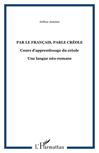 Par le français, parle créole