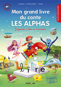 MON GRAND LIVRE DU CONTE LES ALPHAS - VOLUME 1