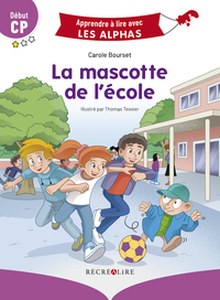 Apprendre à lire avec les Alphas - La mascotte de l'école