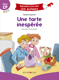 Apprendre à lire avec Les Alphas - Une tarte inespérée