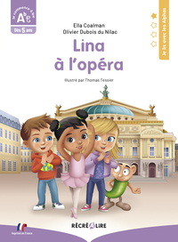 APPRENDRE A LIRE AVEC LES ALPHAS -LINA A L OPERA