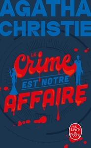 LE CRIME EST NOTRE AFFAIRE (NOUVELLE TRADUCTION REVISEE)