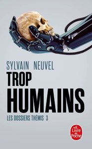 Trop humains (Les Dossiers Thémis, Tome 3)