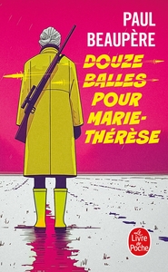 Douze balles pour Marie-Thérèse