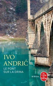 LE PONT SUR LA DRINA