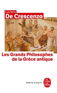 LES GRANDS PHILOSOPHES DE LA GRECE ANTIQUE