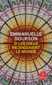SI LES DIEUX INCENDIAIENT LE MONDE