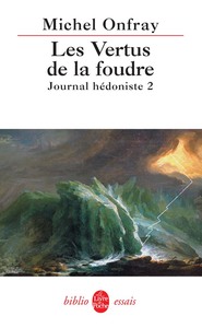 Journal hédoniste tome 2 :  Les Vertus de la foudre