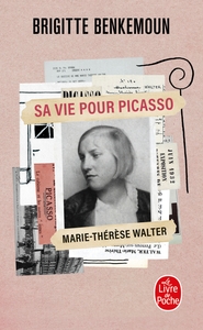 SA VIE POUR PICASSO - MARIE-THERESE WALTER