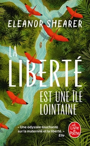 LA LIBERTE EST UNE ILE LOINTAINE