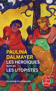 LES HEROIQUES - LES UTOPISTES