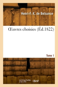 OEuvres choisies. Tome 1