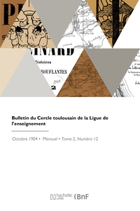 BULLETIN DU CERCLE TOULOUSAIN DE LA LIGUE DE L'ENSEIGNEMENT