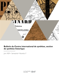 BULLETIN DU CENTRE INTERNATIONAL DE SYNTHESE, SECTION DE SYNTHESE HISTORIQUE