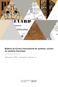BULLETIN DU CENTRE INTERNATIONAL DE SYNTHESE, SECTION DE SYNTHESE HISTORIQUE