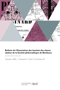 BULLETIN DE L'ASSOCIATION DES LAUREATS DES CLASSES ADULTES DE LA SOCIETE PHILOMATHIQUE DE BORDEAUX