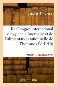 IIE CONGRES INTERNATIONAL D'HYGIENE ALIMENTAIRE ET DE L'ALIMENTATION RATIONNELLE DE L'HOMME