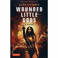 ELIZA VICTORIA WOUNDED LITTLE GODS /ANGLAIS