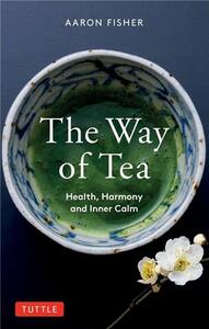 THE WAY OF TEA /ANGLAIS