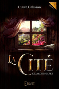 La cité - Le jardin secret
