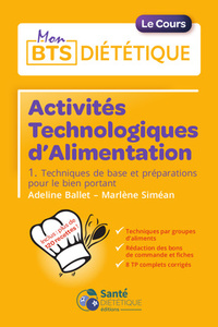 ACTIVITES TECHNOLOGIQUES D'ALIMENTATION - VOLUME 1-1RE ANNEE BTS