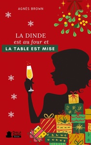 La dinde est au four et la table est mise