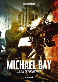 MICHAEL BAY : LA FIN DE L'INNOCENCE