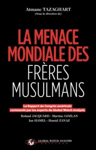 La menace mondiale des Frères musulmans - le rapport du Congrès américain commenté par les experts de Global watch analysis
