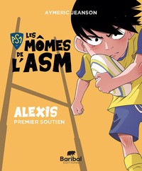 Les mômes de l'ASM - Alexis premier soutien