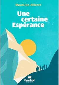 UNE CERTAINE ESPERANCE