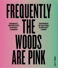 Frequently The Woods Are Pink /anglais/nEerlandais