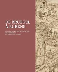 DE BRUEGEL A RUBENS - DESSINS DE MAITRES ISSUS DES COLLECTIONS DES MUSEES ROYAUX DE BELGIQUE