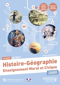 Histoire, Géographie, EMC 2de Bac Pro, Cahier de l'élève
