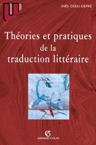 THEORIES ET PRATIQUES DE LA TRADUCTION LITTERAIRE