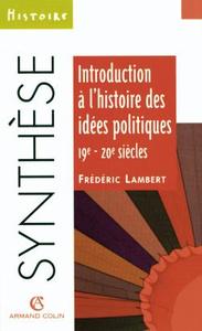 INTRODUCTION A L'HISTOIRE DES IDEES POLITIQUES - 19E-20E SIECLES