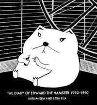 THE DIARY OF EDWARD THE HAMSTER, 1990 TO 1990 /ANGLAIS