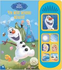 LA REINE DES NEIGES - OLAF, UN REVE DEVENU REALITE