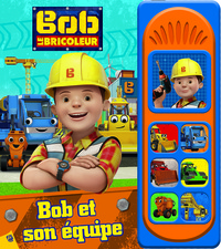 BOB LE BRICOLEUR - BOB ET SON EQUIPE