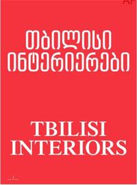 Tbilissi Interiors Anna Tsitsishvili /anglais