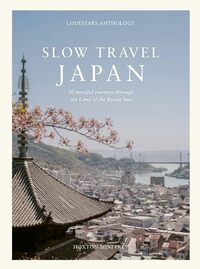 Slow Travel Japan