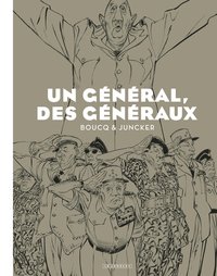 UN GENERAL, DES GENERAUX / EDITION SPECIALE (N&B)