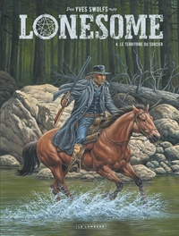 Lonesome - Tome 4 - Le territoire du sorcier