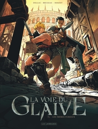 LA VOIE DU GLAIVE - TOME 1 - LES FRERES FURIEUX