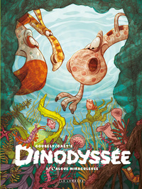Dinodyssée - Tome 3 - L'algue miraculeuse