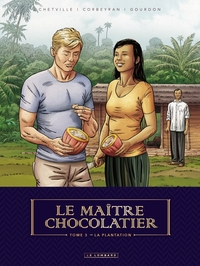 Le Maître Chocolatier - Tome 3 - La Plantation