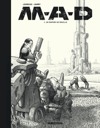 M.A.D. - TOME 1 - UN EMPIRE DE ROUILLE / EDITION SPECIALE (N&B)