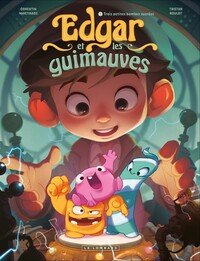 Edgar et les guimauves - Tome 1 - Trois petites bombes sucrées