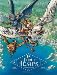 La Forêt du temps - Tome 2 - Les envoyés sans retour