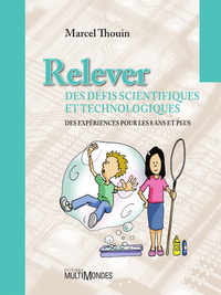 RELEVER DES DEFIS SCIENTIFIQUES ET TECHNOLOGIQUES