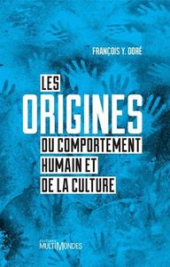 LES ORIGINES DU COMPORTEMENT HUMAIN ET DE LA CULTURE
